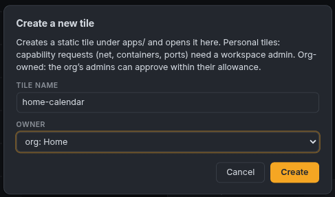 the create-a-new-tile dialog: name home-calendar, owner org Home